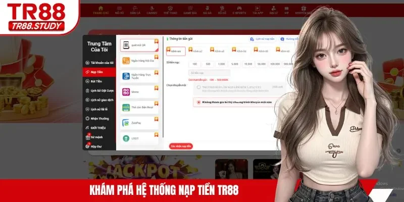 Khám phá hệ thống nạp tiền TR88